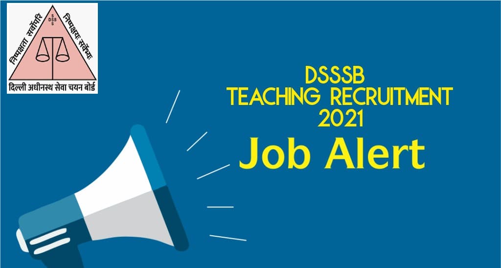 DSSSB Teaching Recruitment 2021: दिल्ली सरकार के विभिन्न विभागों में निकाली 1,800 से ज्यादा वैकेंसी, ऐसे करें अप्लाई