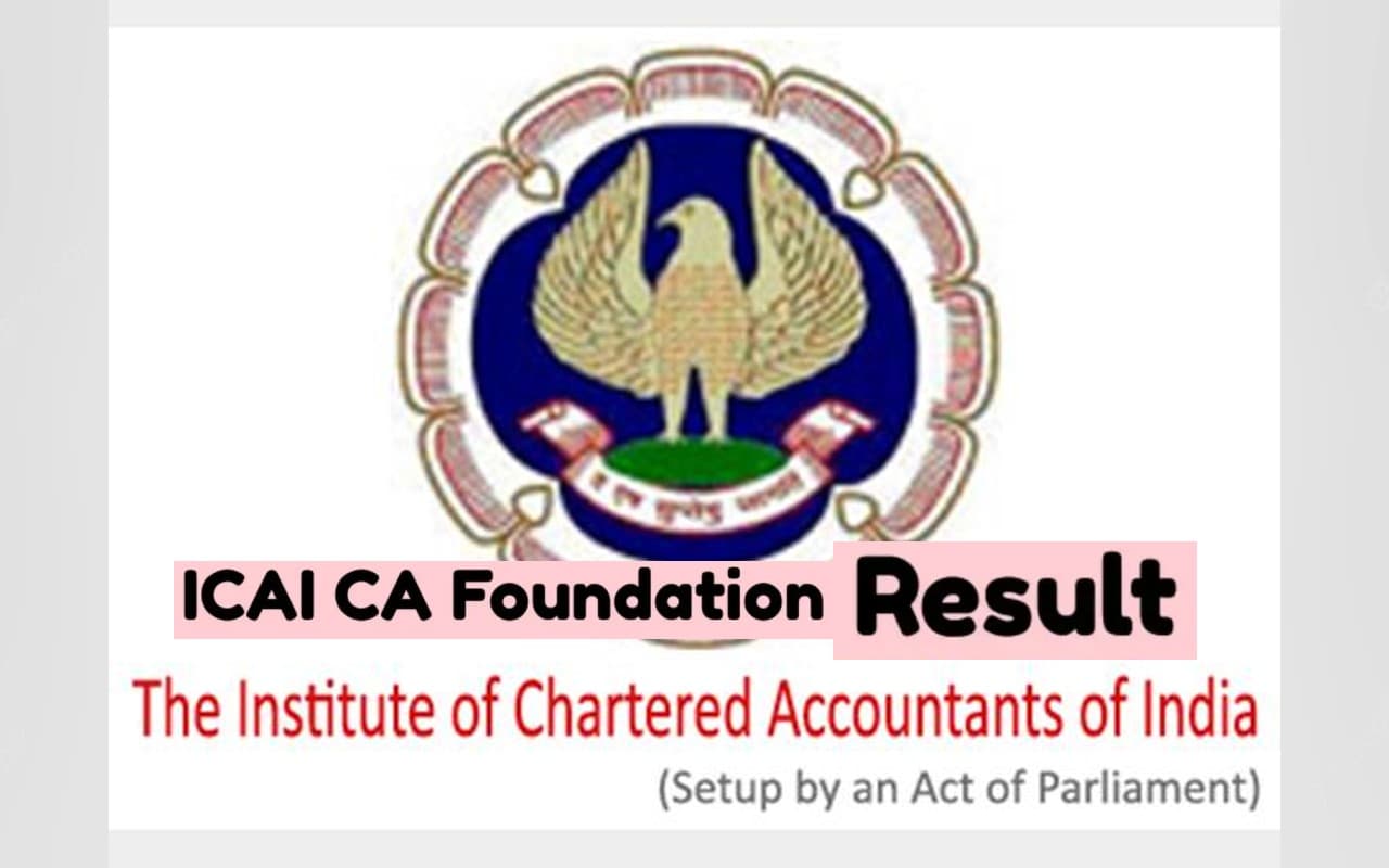 ICAI CA Foundation Result 2022: कब आयेगा सीए फाउंडेशन का रिजल्ट ? icai.org पर चेक करने का तरीका