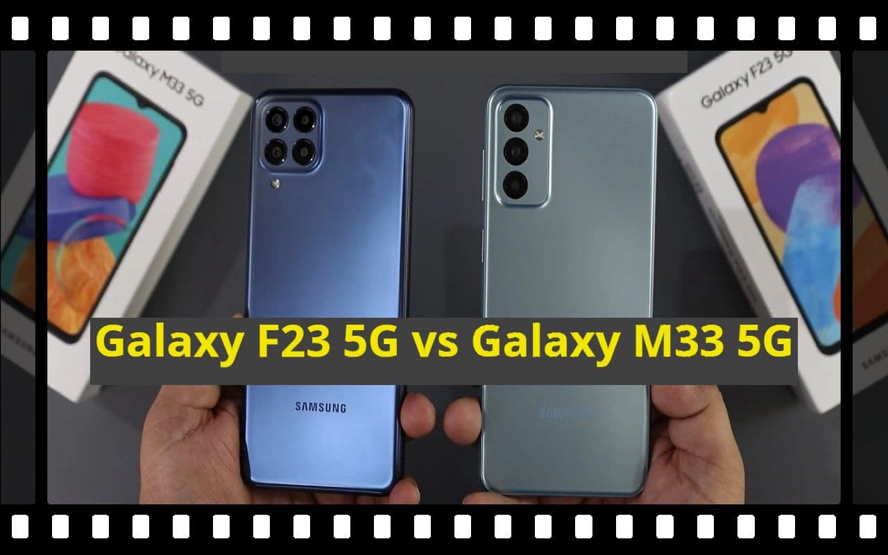 Galaxy F23 VS Galaxy M33: सैमसंग का कौन-सा 5G स्मार्टफोन है बेस्ट? खुद देखें अंतर Galaxy F23 VS Galaxy M33: सैमसंग का कौन-सा 5G स्मार्टफोन है बेस्ट? खुद देखें अंतर