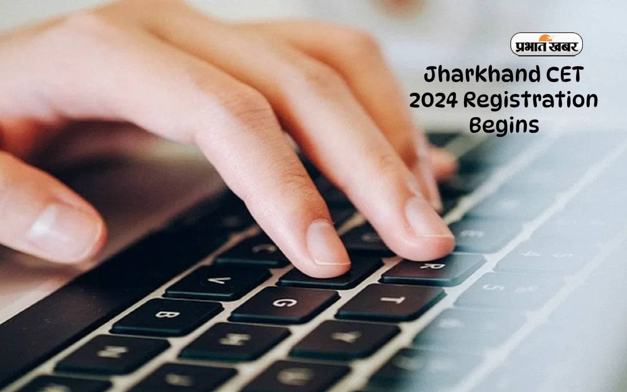 Jharkhand CET 2024 का नोटिफिकेशन जारी, ऐसे करें रजिस्ट्रेशन