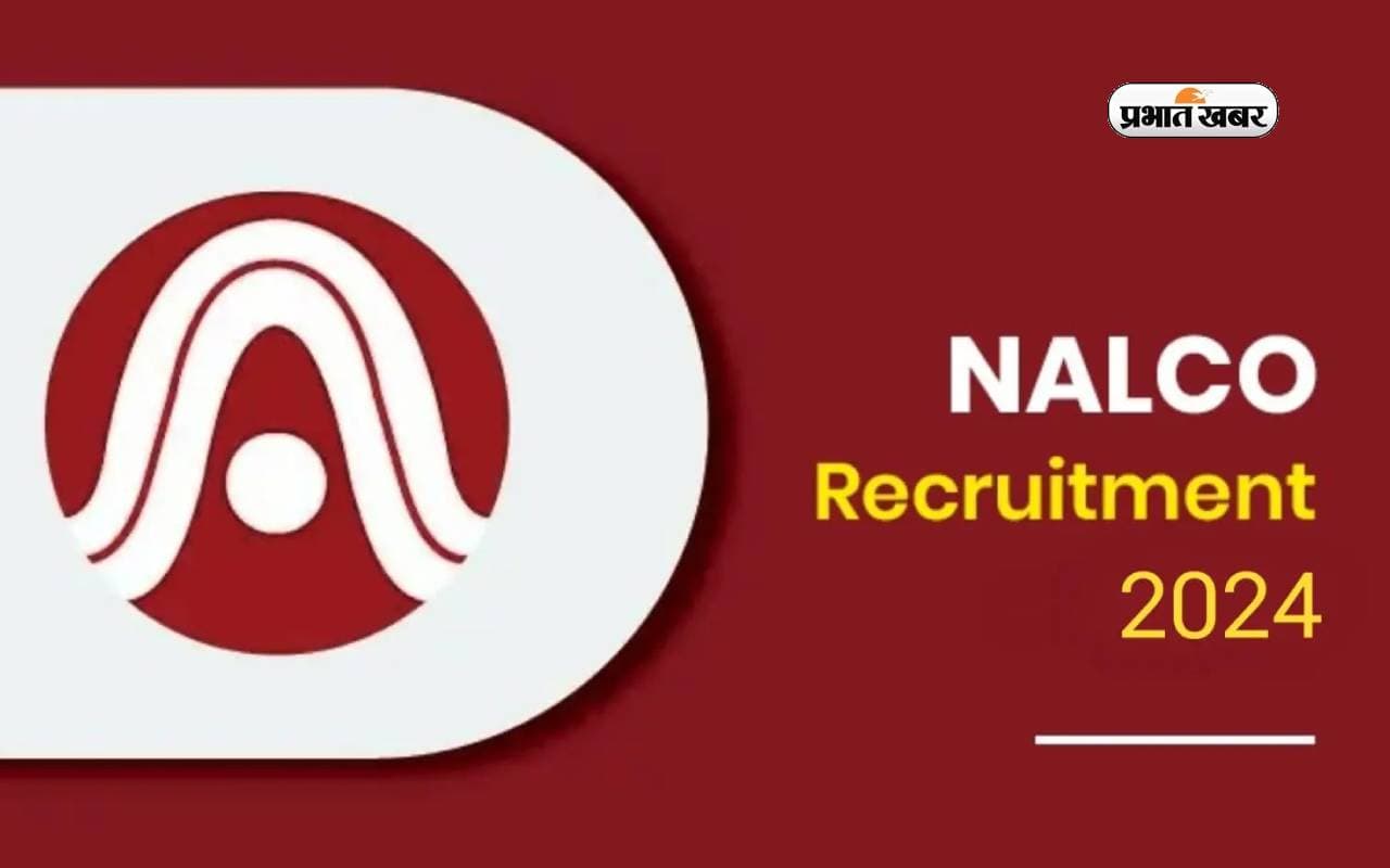 NALCO Recruitment 2024: नाल्को में भरे जायेंगे ग्रेजुएट इंजीनियर ट्रेनी के 277 पद