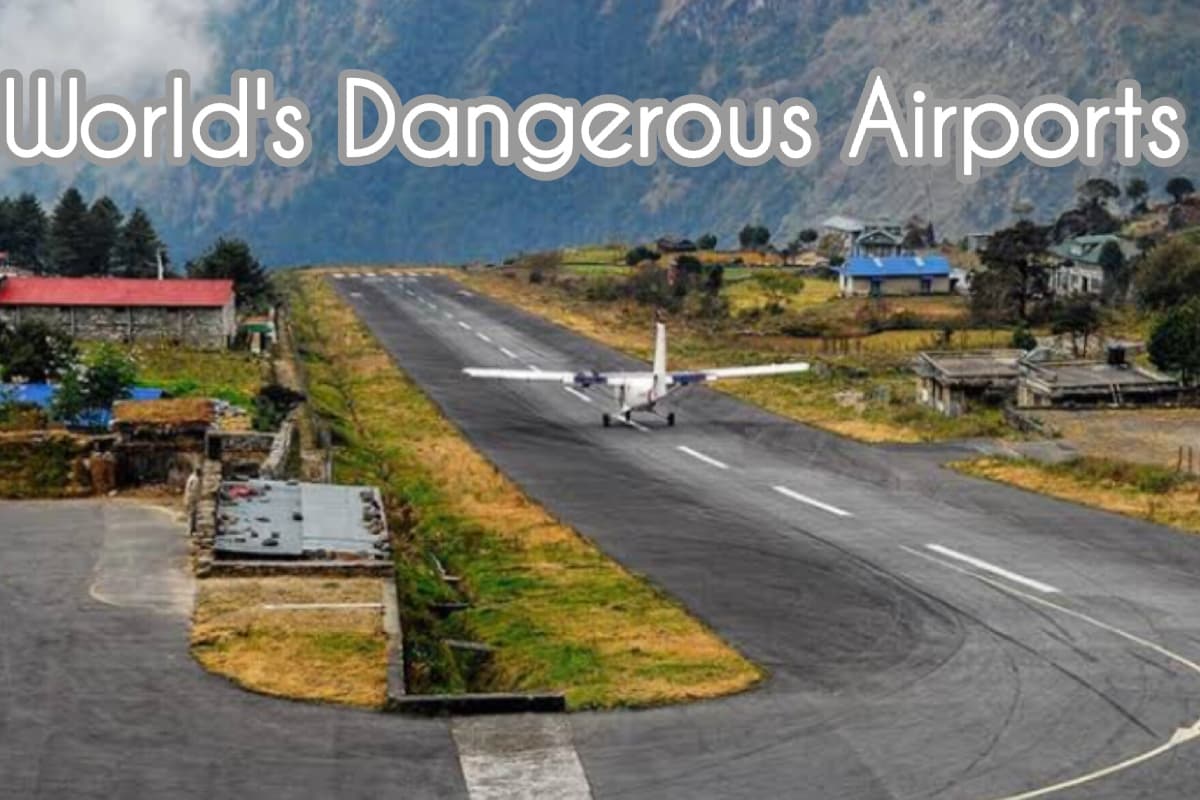 Dangerous Airports: Nepal में बड़ा विमान हादसा, लुक्ला समेत दुनिया के कई एयरपोर्ट हैं खतरनाक