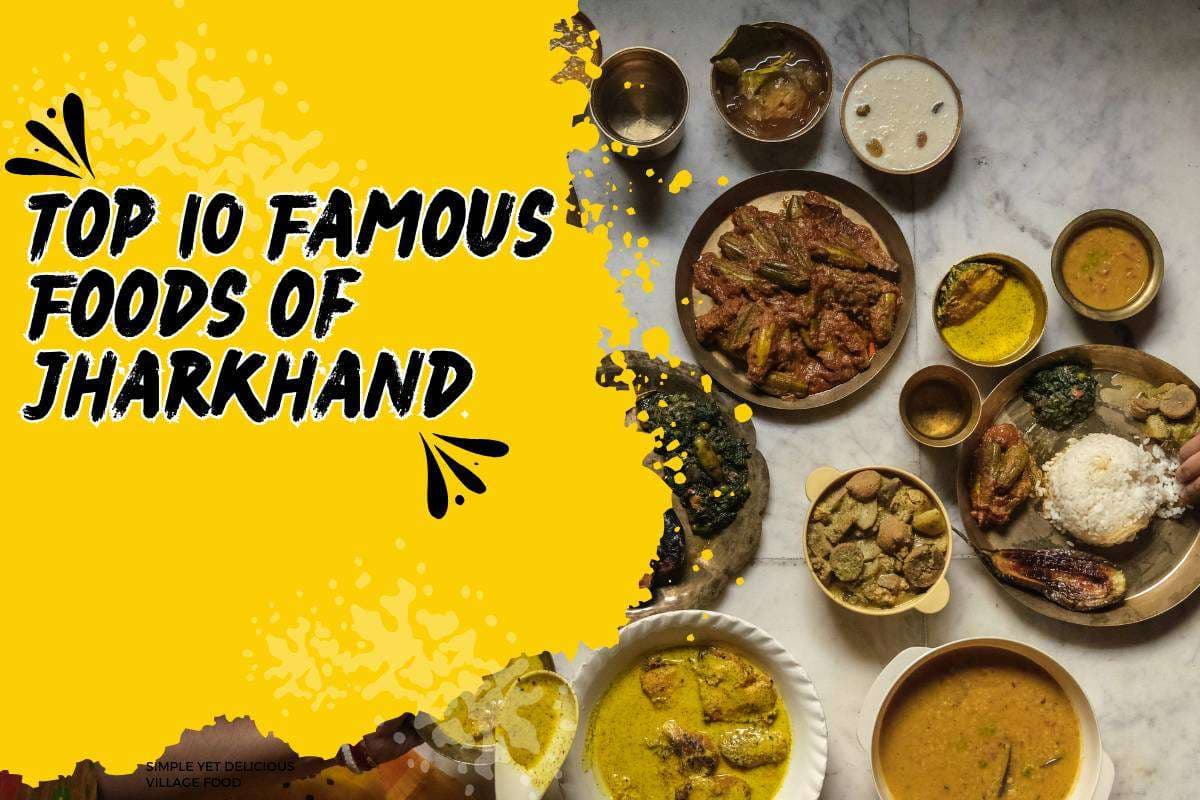 Top 10 Famous Foods of Jharkhand: झारखंड दिवस रजत जयंती विशेष – जानें झारखंड के टॉप 10 पॉपुलर ट्रेडीशनल फूड के बारे में