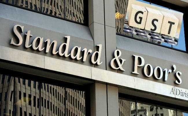 GST से भारत की राज्य सरकारों का घाटा कम होने की नहीं है संभावना : एसएंडपी रिपोर्ट