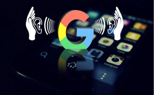 Its NOT Ok Google: आपके गैजेट्स के जरिये कोई सुन रहा आपकी निजी बातें