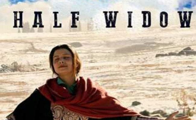 कश्मीर पर आधारित ‘हाफ विडो'' छह जनवरी को चुनिंदा सिनेमाघरों में होगी रिलीज