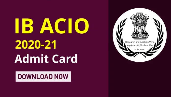 ACIO IB Admit Card 2021: आईबी ने जारी किया  ग्रेड 2 भर्ती का एडमिट कार्ड, यहां देखें अपडेट