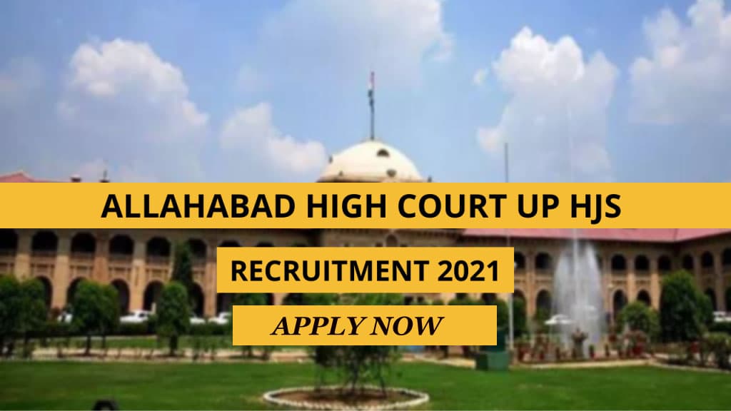 Allahabad High Court Recruitment 2021: इलाहाबाद उच्च न्यायालय कर रहा है इन पदों पर नियुक्ति, देखें आवेदन प्रक्रिया