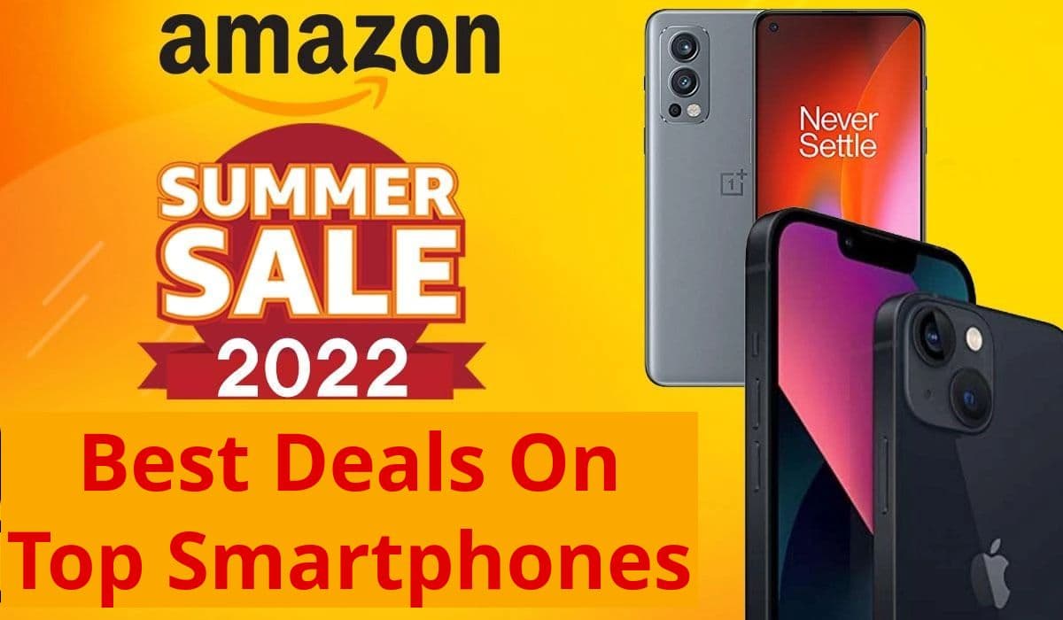 SALE : अमेजन की सेल में स्मार्टफोन की खरीद पर जबरदस्त छूट, जानें ऑफर्स की डीटेल