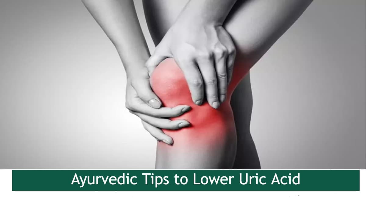 Uric Acid से पाना चाहते हैं छुटकारा तो अपनाएं ये आयुर्वेदिक नुस्खे