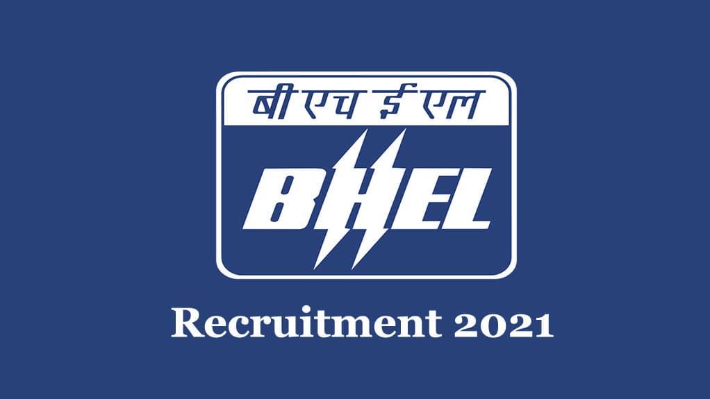 BHEL Recruitment 2021: ग्रैजुएट छात्रों को भेल दे रहा है सरकारी नौकरी करने का मौका, ऐसे करें आवेदन