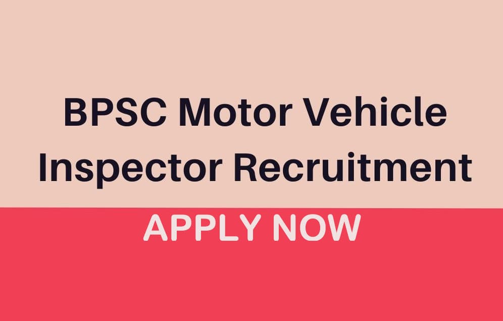 BPSC भर्ती 2020: Motor Vehicle Inspector की 90 पदों के लिए रजिस्ट्रेशन शुरू