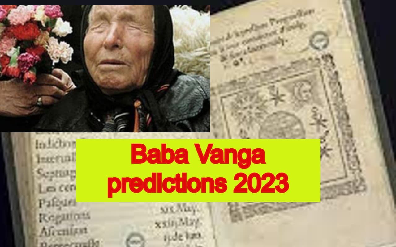 बाबा वेंगा ने साल 2023 के लिए की है बड़ी और महत्वपूर्ण भविष्यवाणी, इन घटनाओं को झेलेगी पूरी दुनिया
