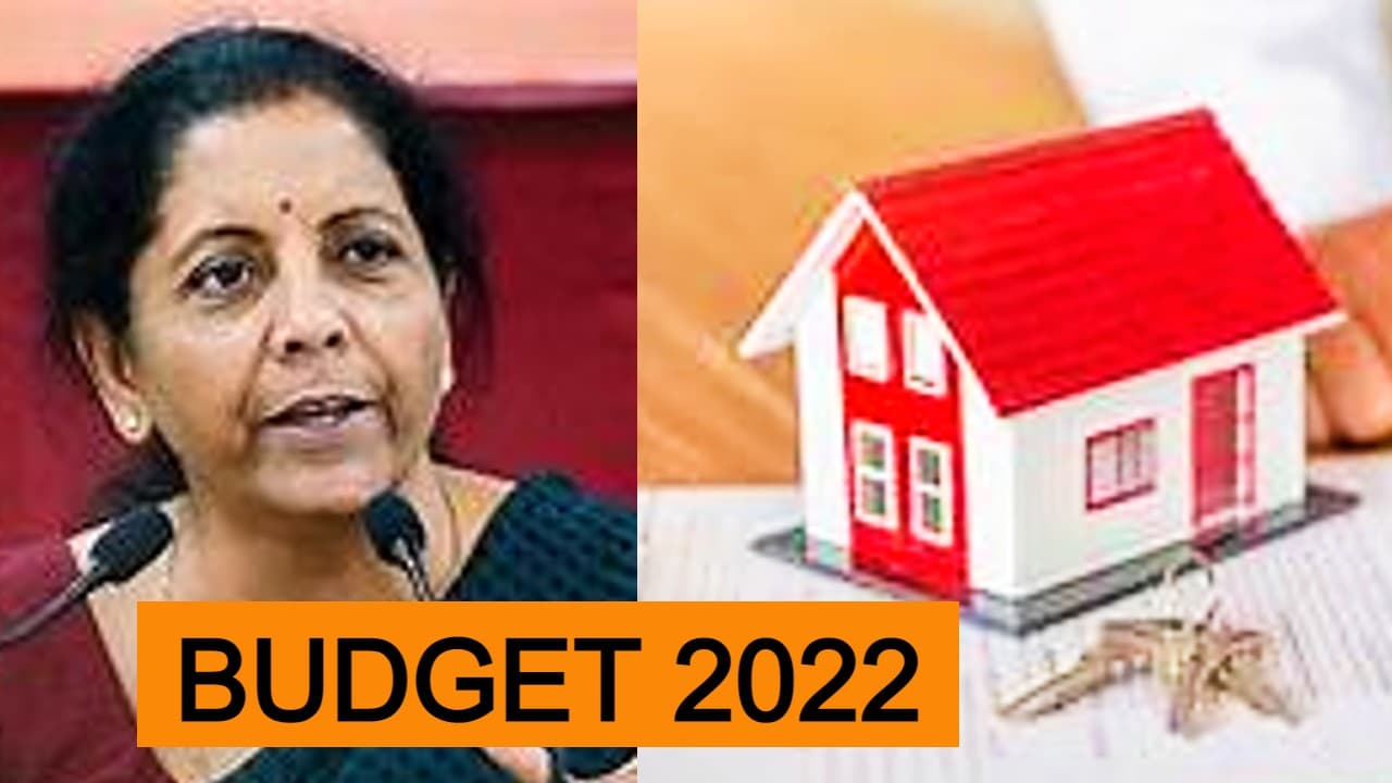 Budget 2022: होम लोन के ब्‍याज पर 5 लाख तक टैक्स रिबेट! प्रिंसिपल अमाउंट पर 1.5 लाख की कर में छूट अलग से