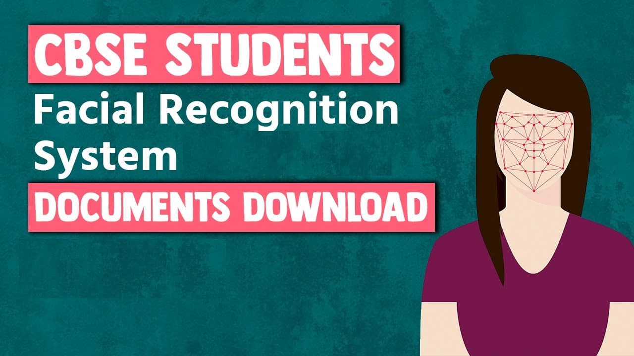 Facial Recognition System के जरिए अब  CBSE की मार्कशीट ऐसे हो जाएगी डाउनलोड, छात्रों को होगी सहूलियत