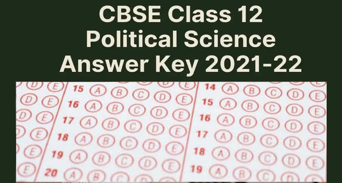 CBSE Class 12 Political Science Answer Key 2021: राजनीति शास्त्र के पेपर का आंसर की जारी, ऐसे करें चेक