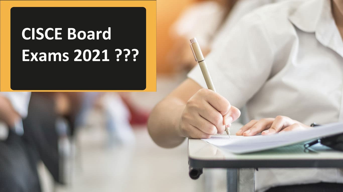 CISCE Board Exams 2021: Coronavirus के कारण क्या रद्द हो जाएगी ICSE की परीक्षा ? आज हो सकता है फैसला