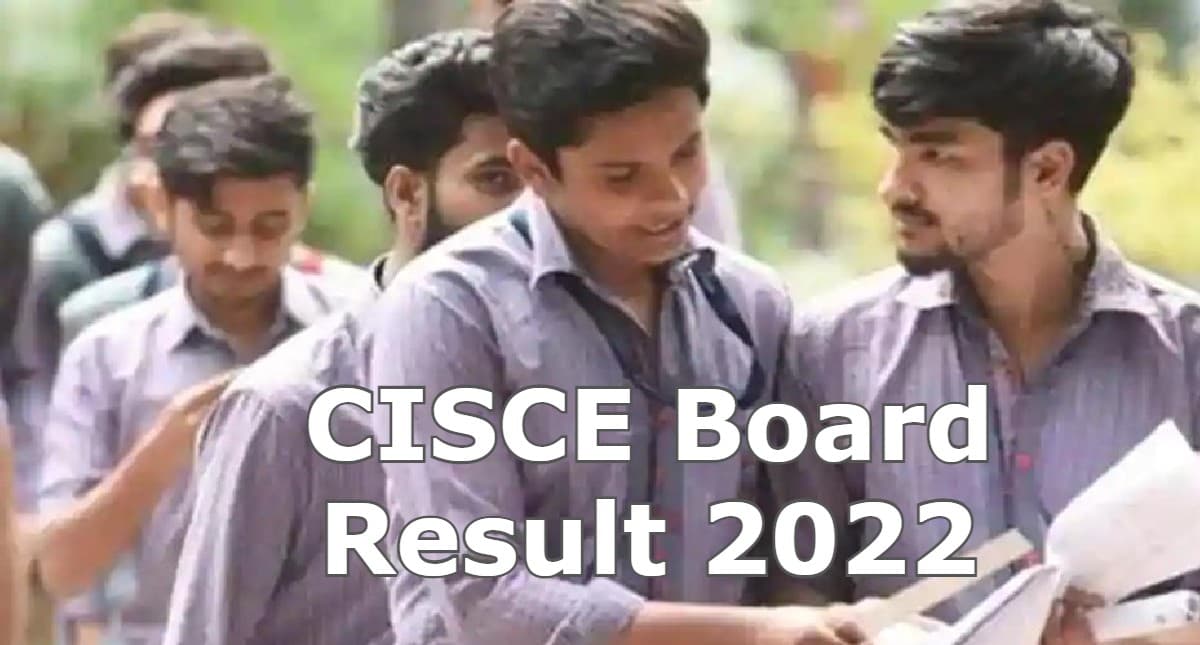 CISCE Board Result 2022 Updates: आईसीएसई, आईएससी के परिणाम अभी तैयार नहीं, जल्द होगी तारीखों की घोषणा
