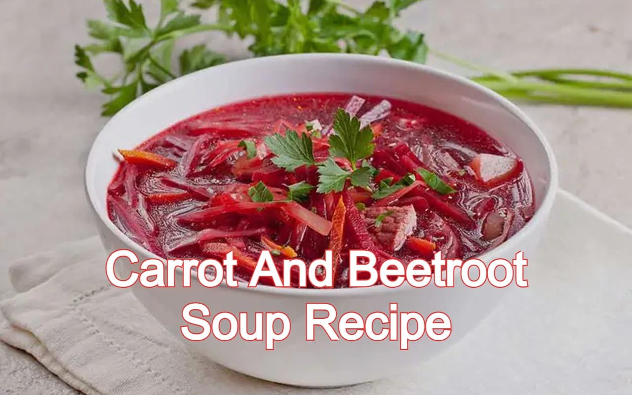 Carrot And Beetroot Soup Recipe:सर्दियों में ट्राई करें हेल्दी गाजर, चुकंदर सूप, बनाने की आसान विधि जानें