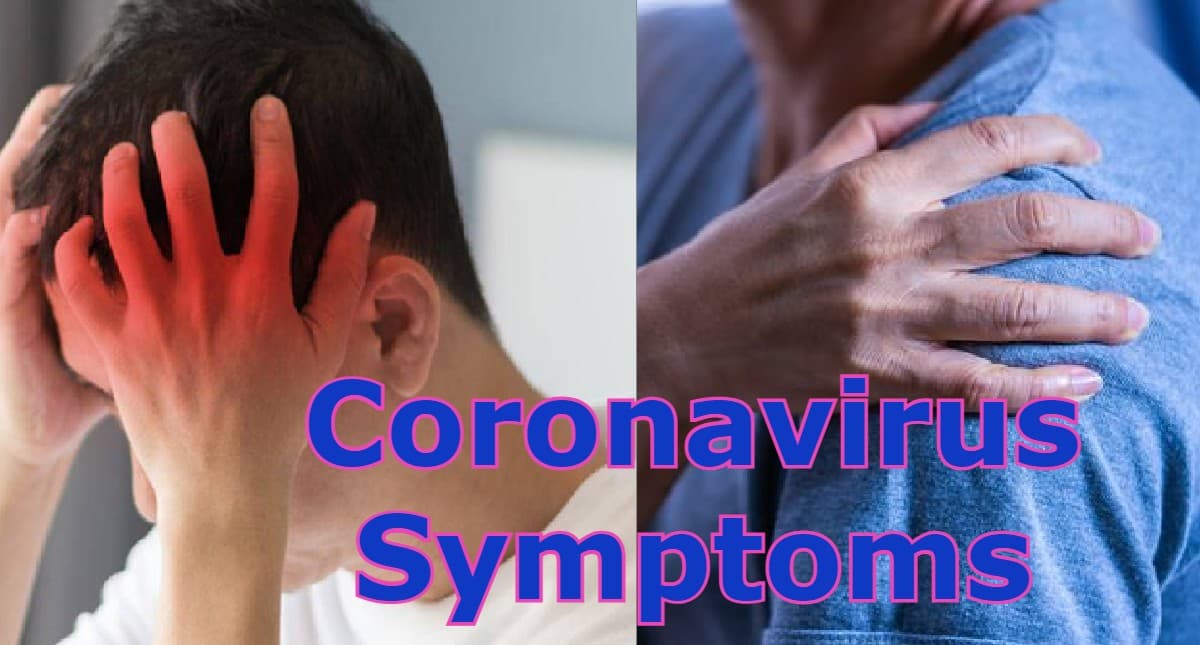 Coronavirus Symptoms: अब सिर और मांसपेशियों में असहनीय दर्द भी कोराना वायरस संक्रमण के प्रमुख लक्षण