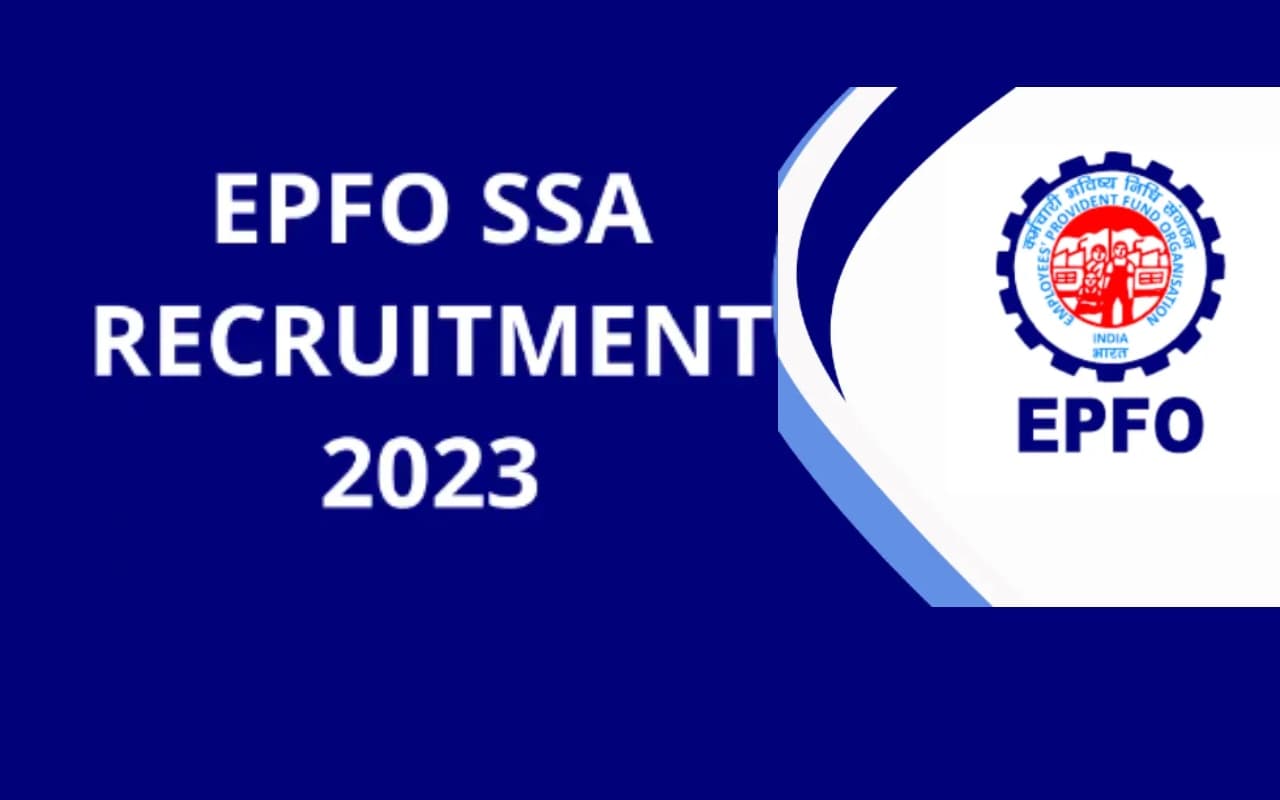 EPFO SSA Recruitment 2023: परीक्षा की तारीख, पैटर्न और सिलेबस यहां चेक करें, जानें कब आयेगा एडमिट कार्ड