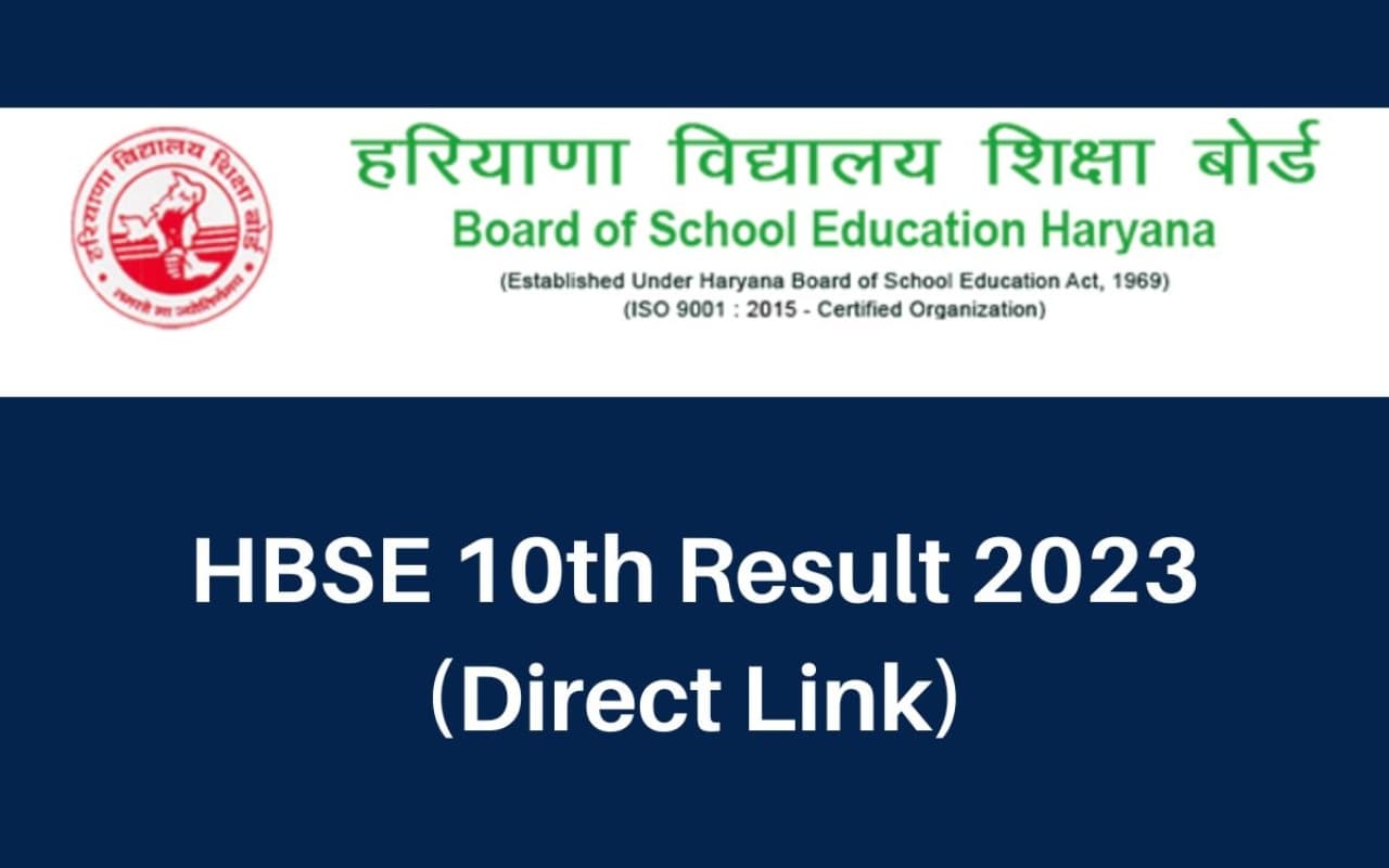 HBSE 10th Result 2023: हरियाणा बोर्ड 10वीं का रिजल्ट जारी, 65.43% स्टूडेंट्स पास, डायरेक्ट लिंक, टॉपर्स लिस्ट