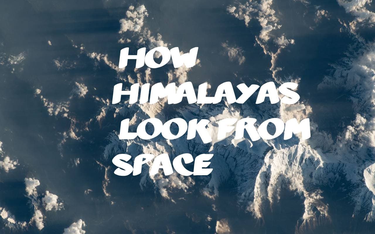 स्पेस से कुछ ऐसा दिखता है  Himalaya, देखें Viral Photos