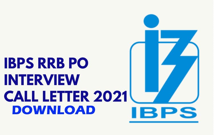IBPS RRB PO Interview Call Letter 2021 Out: आईबीपीएस ने जारी किया आरआरबी पीओ के लिए इंटरव्यू कॉल लेटर, यहां से डाउनलोड करें प्रवेश पत्र