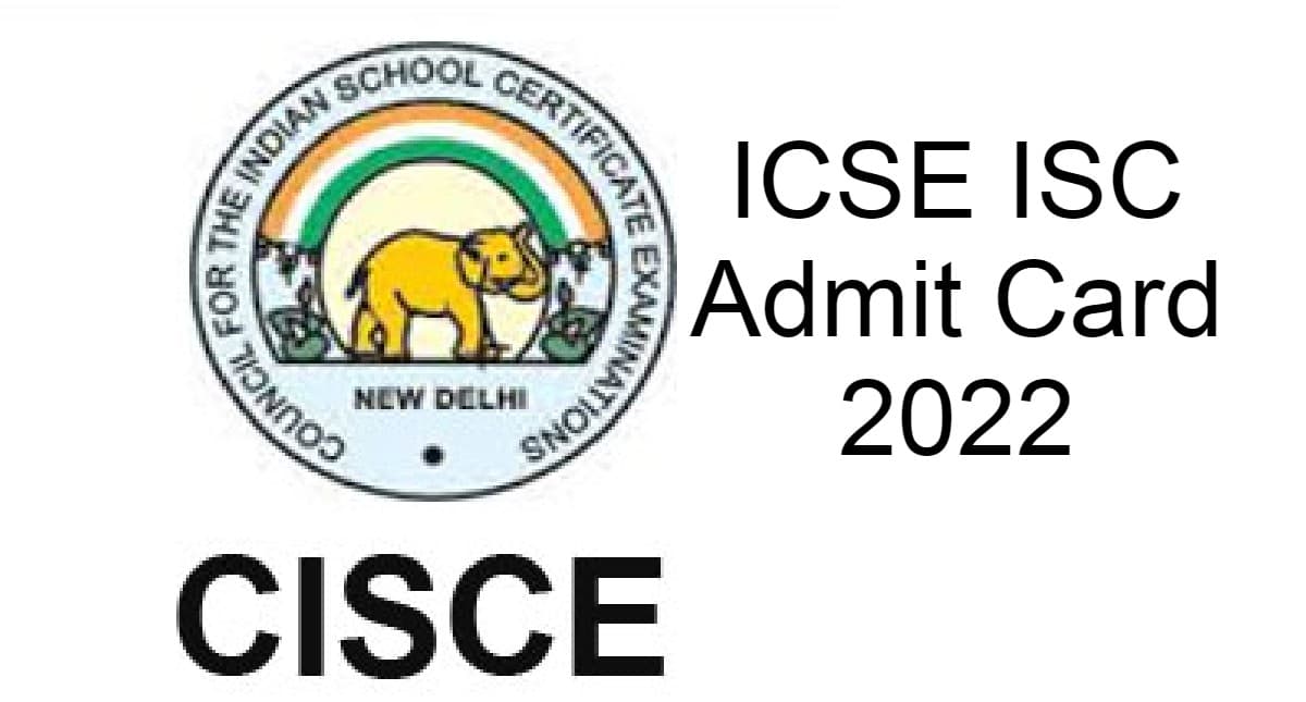 ICSE ISC Admit Card 2022:आईसीएसई, आईएससी सेमेस्टर 2 परीक्षा एडमिट कार्ड जल्द होगा जारी? ऐसे करें डाउनलोड