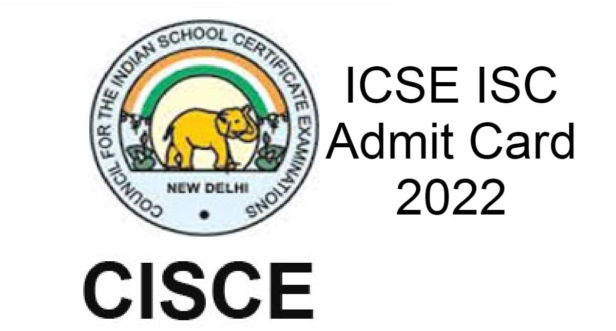 ICSE ISC Admit Card 2022: कब आएगा ICSE, ISC एडमिट कार्ड ? परीक्षा में मात्र 5 दिन बचे,लेटेस्ट अपडेट जानें