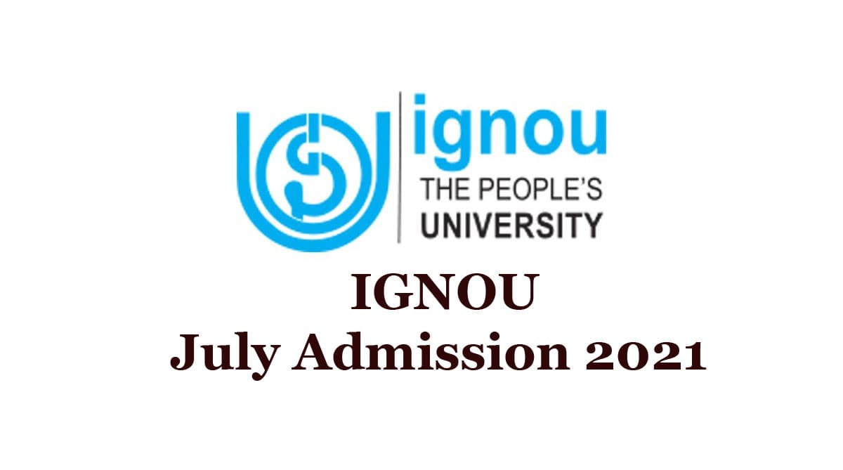IGNOU July Admission 2021: इग्नू प्रोग्राम कोर्स में रजिस्ट्रेशन प्रक्रिया शुरू, जुलाई सेशन के लिए ऐसे करें अप्लाई ignou.ac.in