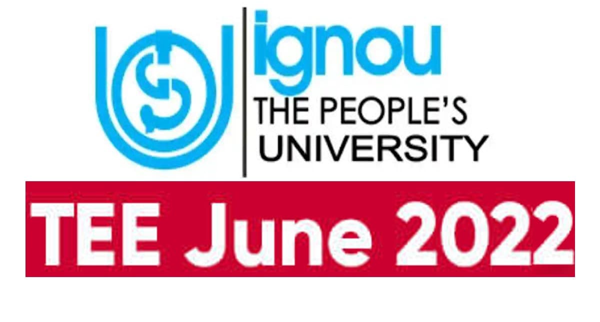 IGNOU TEE June 2022: इग्नू ने असाइनमेंट सब्मिट करने की अंतिम तिथि बढ़ाई, अब इस दिन तक करें आवेदन