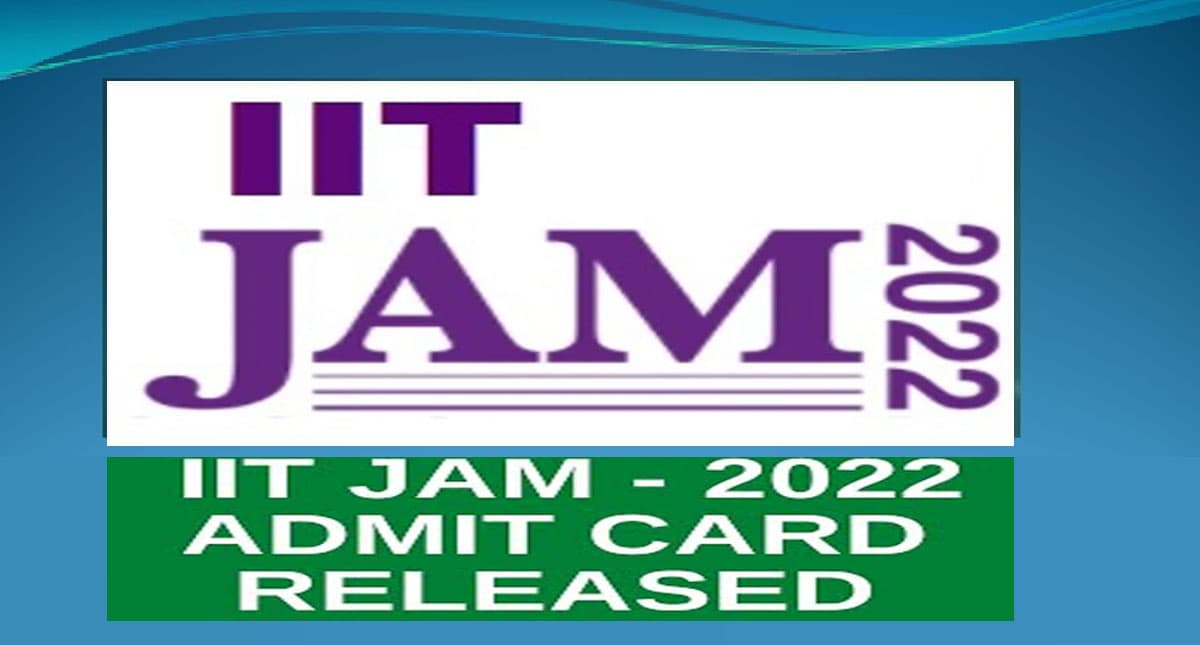 IIT JAM 2022 Admit Card Released: आईआईटी जैम 2022 एडमिट कार्ड रिलीज, ऐसे करें डाउनलोड