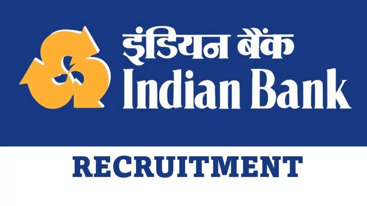 INDIAN BANK : बैंकिंग सेक्टर में जॉब पाने का सुनहरा अवसर, 2 सितंबर से पहले करें अप्लाई