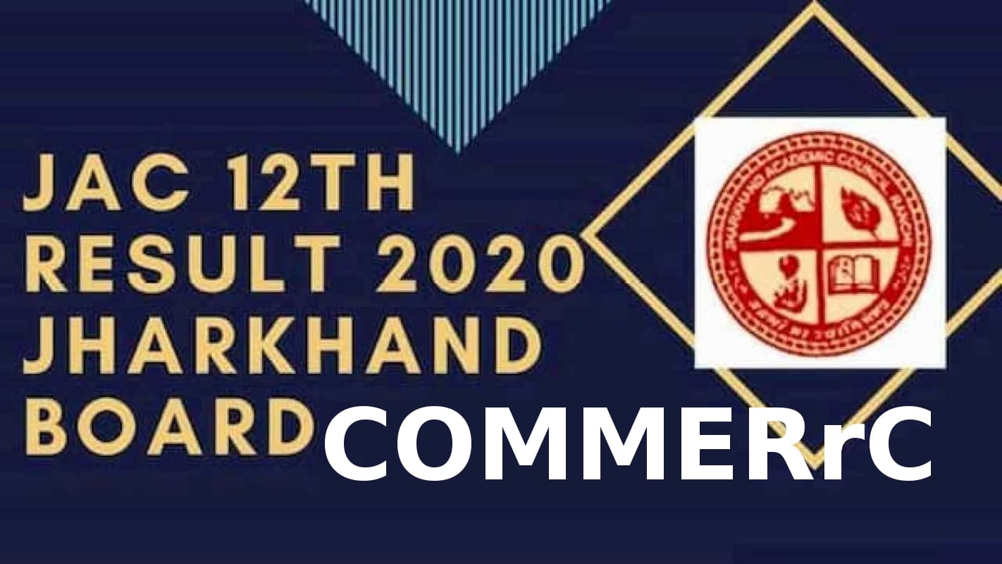 JAC 12th Result 2020, Updates: कॉमर्स में छात्रओं ने बाजी मारी, छात्रों को पीछे छोड़ा, लोहरदगा का शानदार प्रदर्शन, सबसे पीछे साहिबगंज