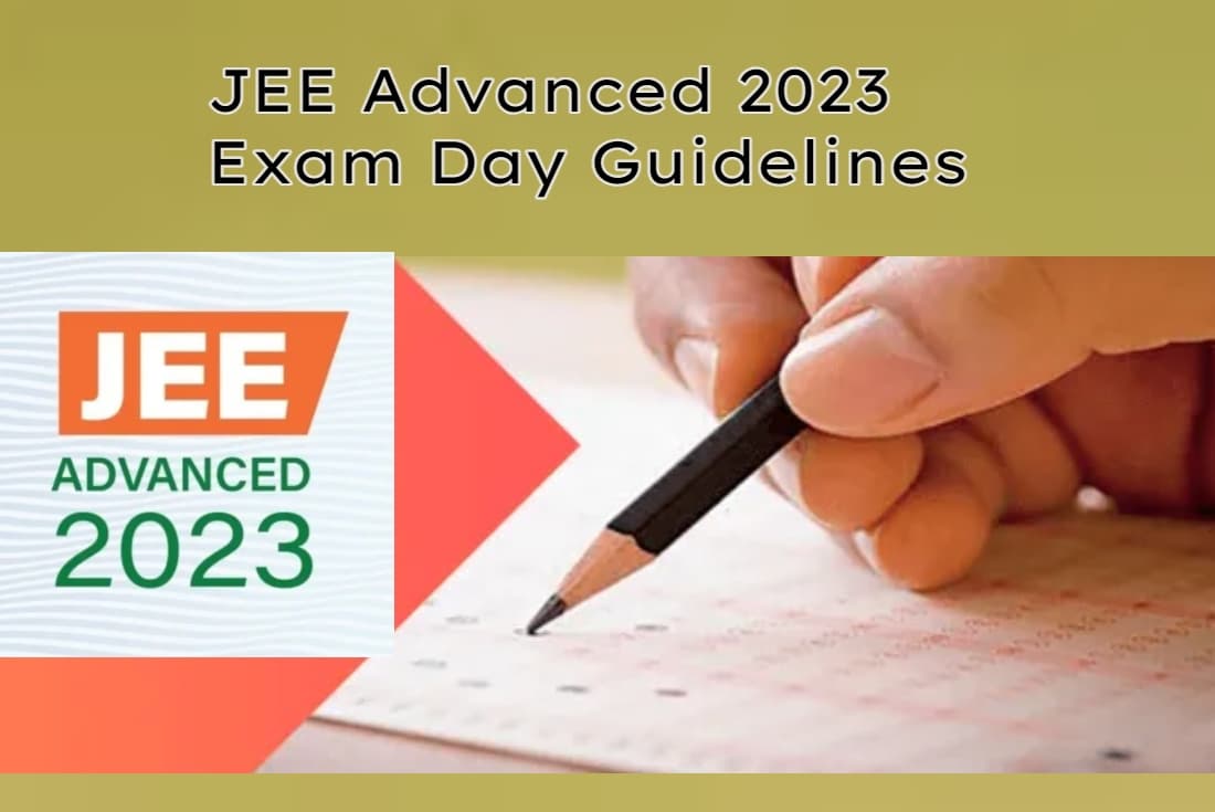 JEE Advanced 2023 परीक्षा कल, ड्रेस कोड, रिपोर्टिंग टाइम, समेत यहां चेक करें पूरी Guidelines