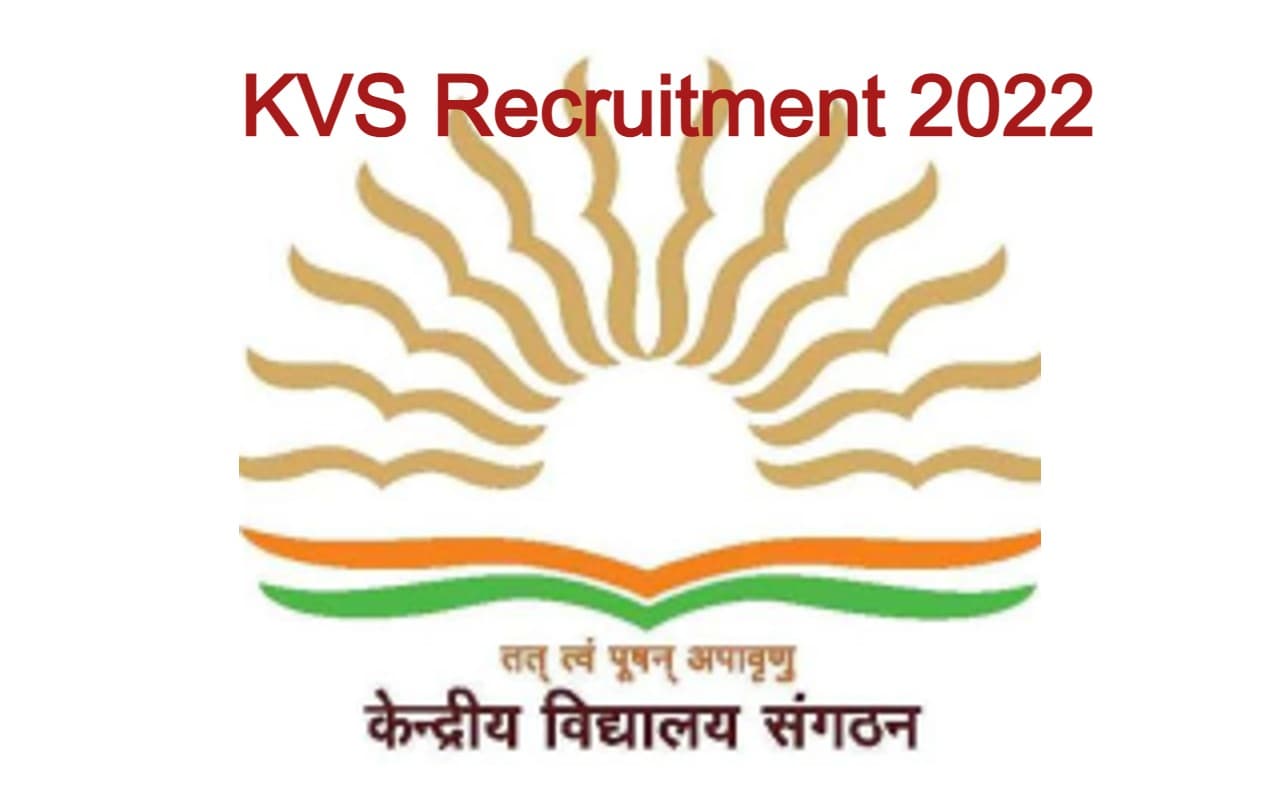 KVS Recruitment 2022 नोटिफिकेशन kvsangathan.nic.in पर जारी, PRT, TGT, PGT समेत अन्य पदों पर होगी भर्ती