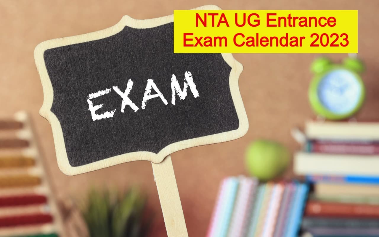 JEE, CUET, NEET, MHT CET: UG एंट्रेंस एग्जाम कैलेंडर 2023, रजिस्ट्रेशन, एग्जाम डेट, हॉल टिकट डिटेल्स