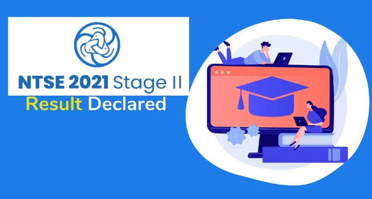NTSE Stage 2 Result 2021 Declared: एनटीएसई स्टेज 2 का रिजल्ट घोषित, ncert.nic.in पर करें चेक