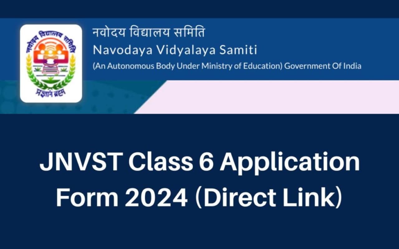 NVS Class 6 Admission 2024: जेएनवीएसटी कक्षा VI के लिए रजिस्ट्रेशन 17 अगस्त तक, डायरेक्ट लिंक