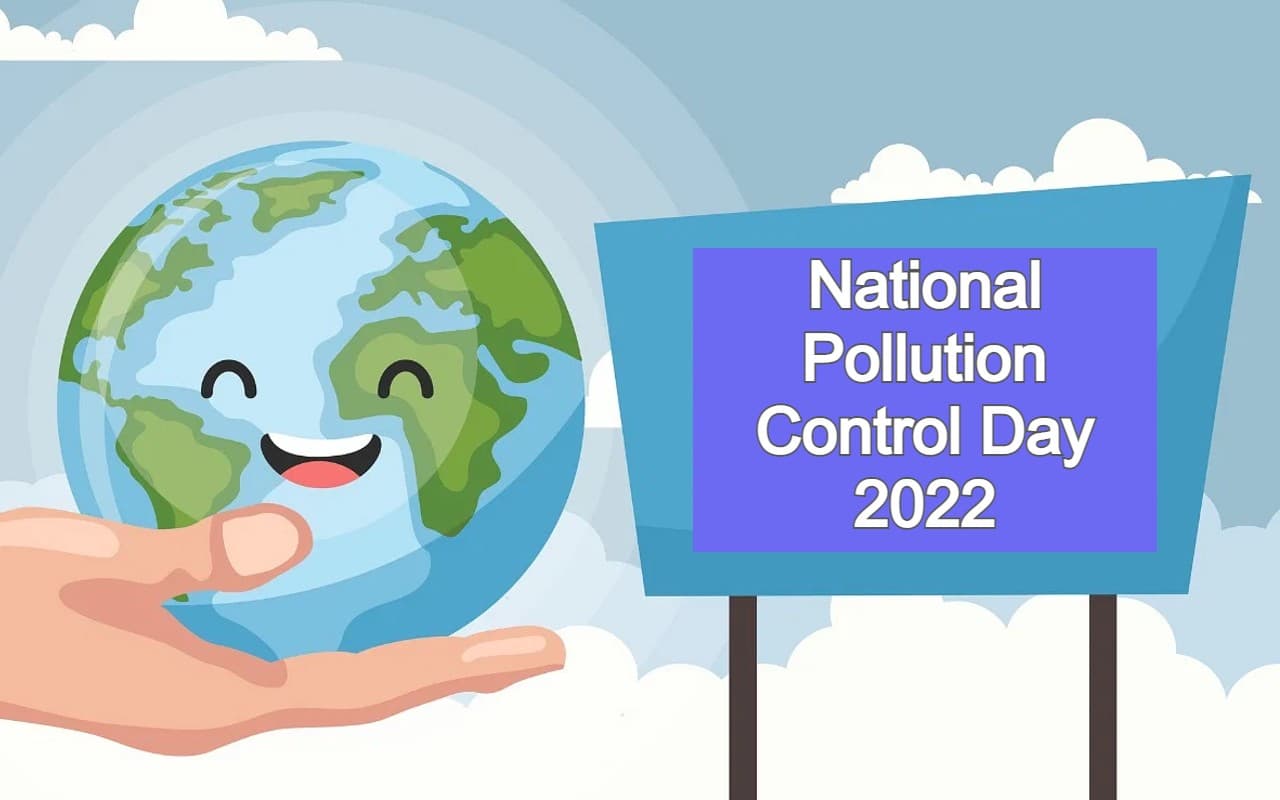 National Pollution Control Day 2022 आज, क्यों मनाते हैं यह दिन, इतिहास और महत्व जानें