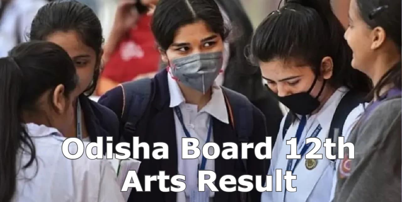 CHSE Odisha 12th Arts Result 2023: आज जारी होगा CHSE ओडिशा 12वीं आर्ट्स का रिजल्ट, यहां देखें अपडेट