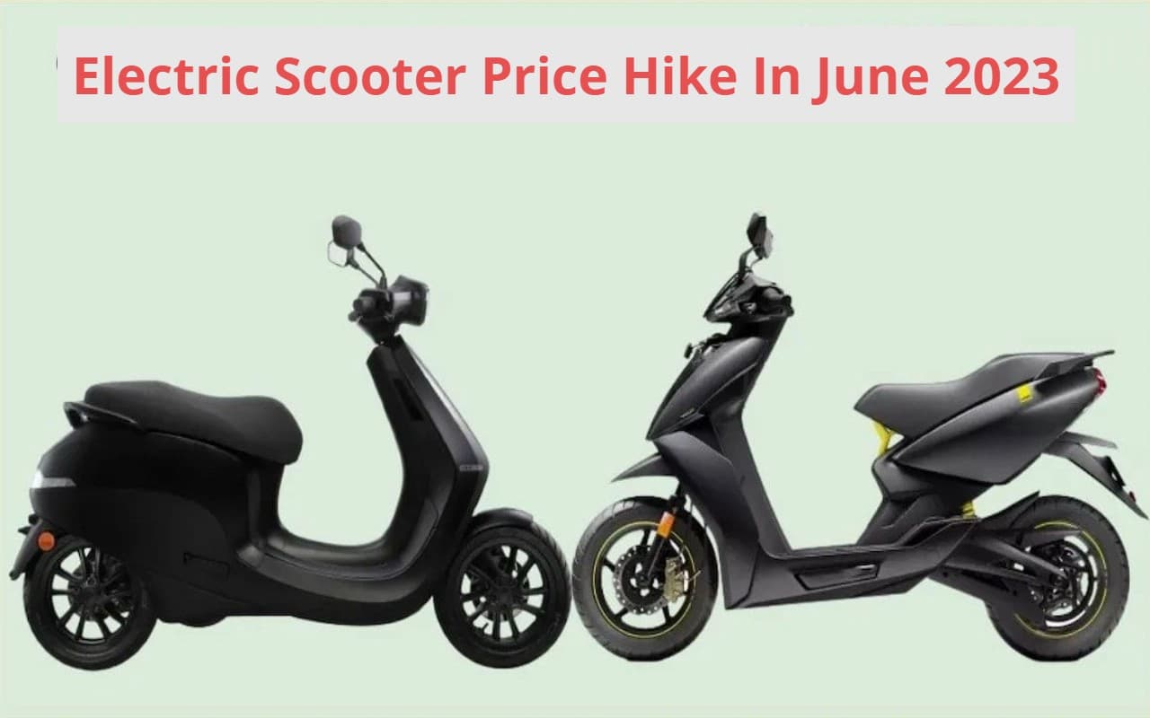 Ola - Ather - TVS के इलेक्ट्रिक स्कूटर हो गए महंगे, जानिए क्या है नयी कीमत