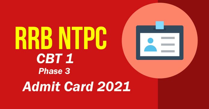 RRB NTPC Admit Card 2021 Out: रेलवे भर्ती बोर्ड ने जारी किया फेज 3 का एडमिट कार्ड, ऐसे डाउनलोड करें प्रवेश पत्र