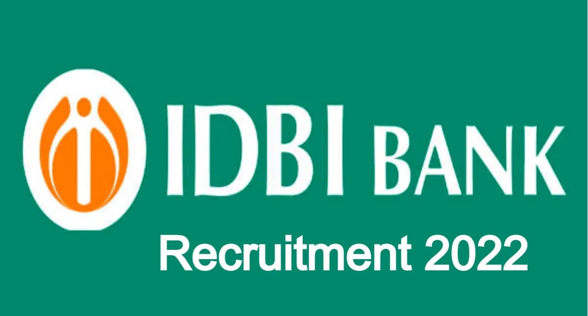 IDBI Bank Recruitment 2022:ग्रेजुएट्स के लिए नौकरी का अवसर,idbibank.in पर 1544 पदों के लिए आवेदन 3 जून से
