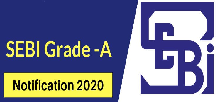 SEBI Grade A ऑनलाइन आवेदन 2020 की तारीख फिर से 31 मई तक बढ़ाई गई