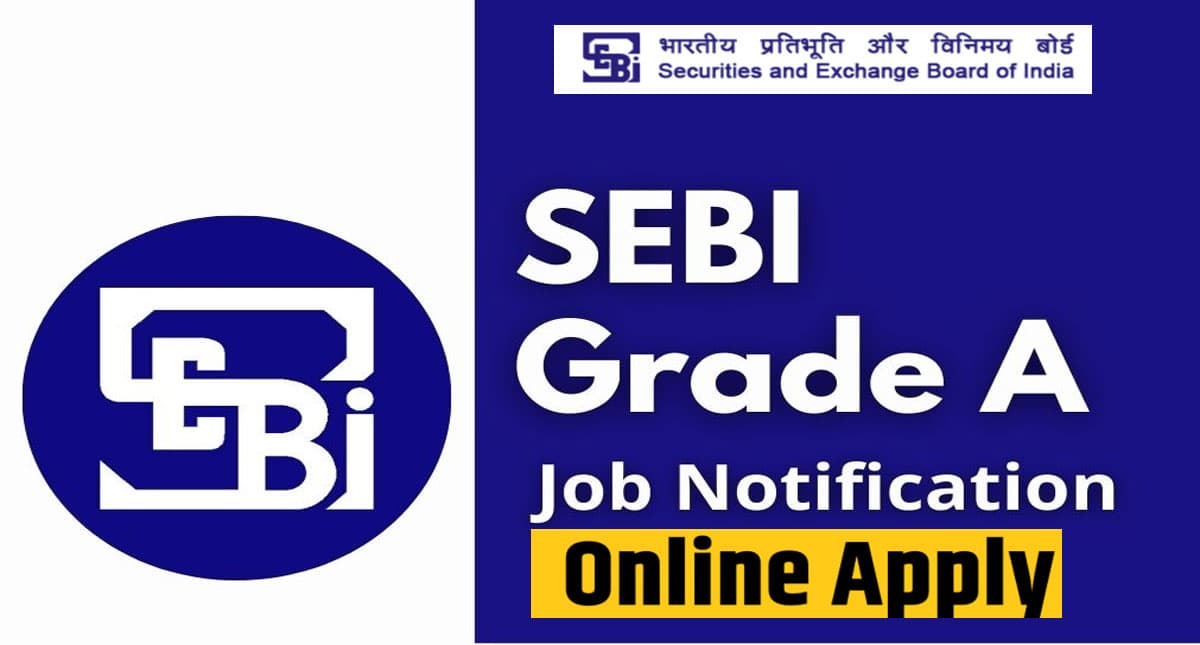 SEBI Recruitment 2022: सेबी में ऑफिसर ग्रेड के लिए निकला नोटिफिकेशन, 1 लाख से ज्यादा मिलेगी सैलरी