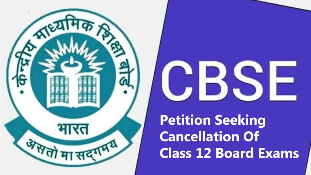 CBSE Class 12 Board:  तो क्या रद्द होगी 12वीं  बोर्ड की परीक्षा, आज होगी बड़ी सुनवाई
