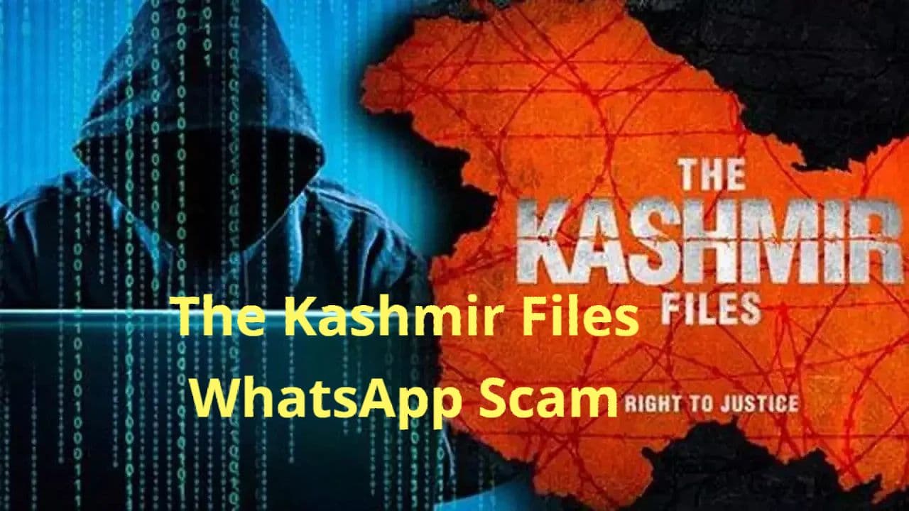 The Kashmir Files के नाम पर चल रहा WhatsApp Scam, झांसे में आये तो हो जाएंगे कंगाल The Kashmir Files के नाम पर चल रहा WhatsApp Scam, झांसे में आये तो हो जाएंगे कंगाल