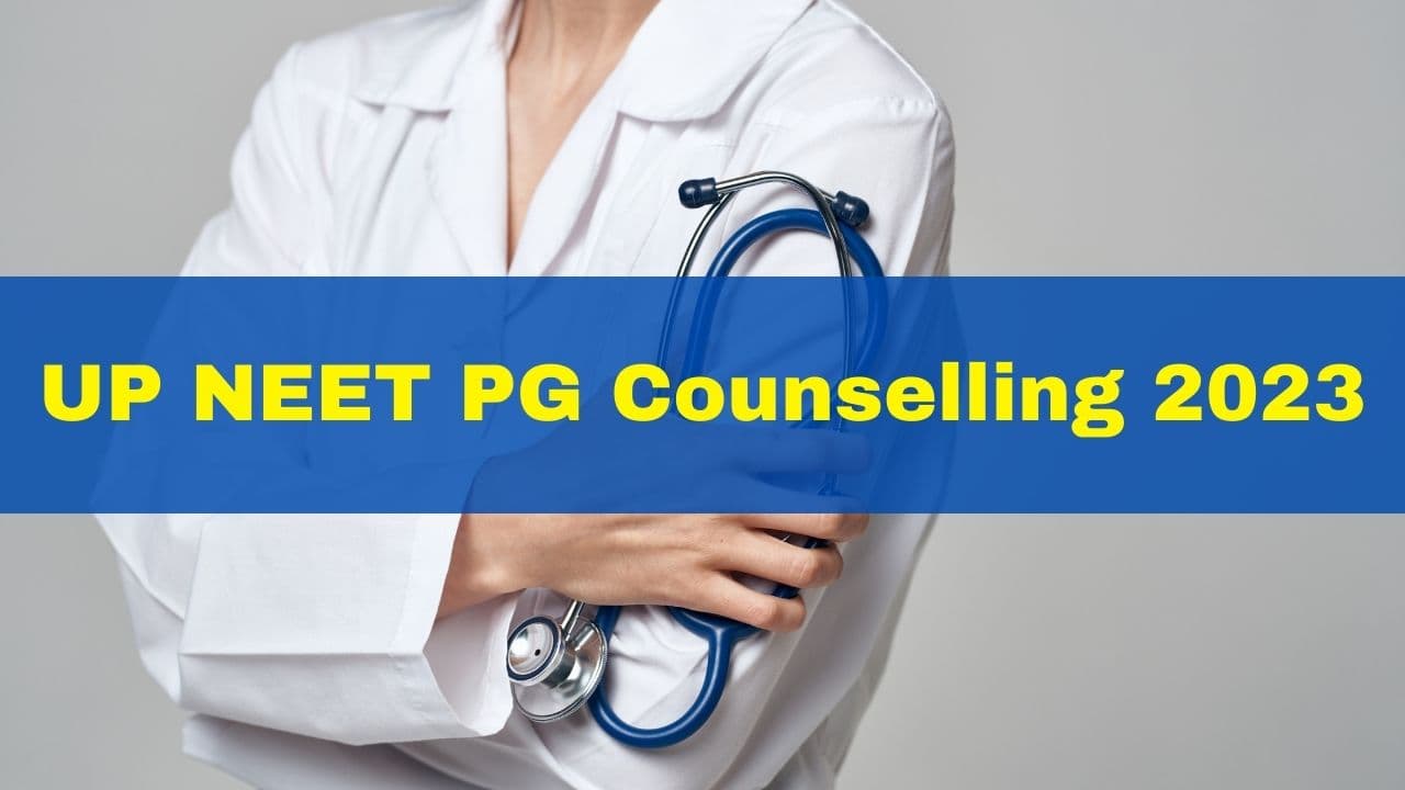 UP NEET PG Counselling 2023: रिक्त सीटें भरने के लिए विशेष काउंसिलिंग, 29 अगस्त को मेरिट सूची होगी जारी